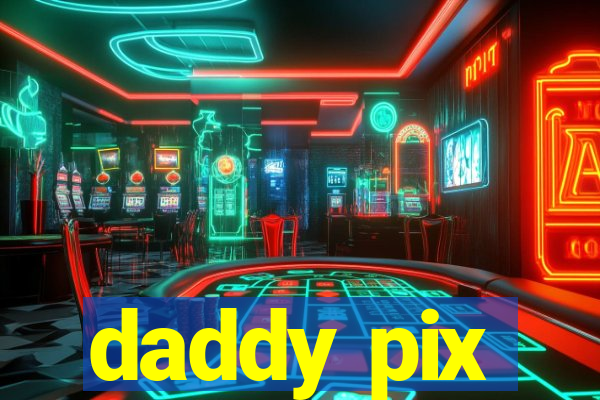 daddy pix